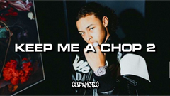 KEEP ME A CHOP 2