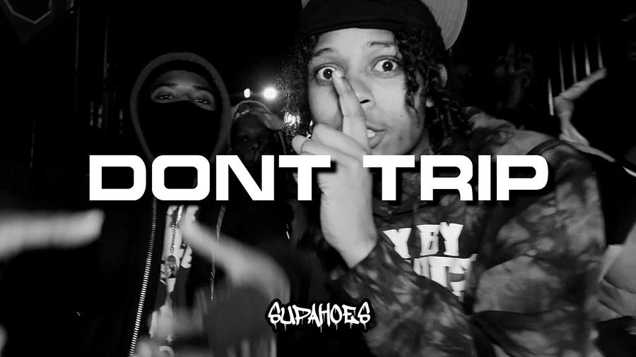 DONT TRIP