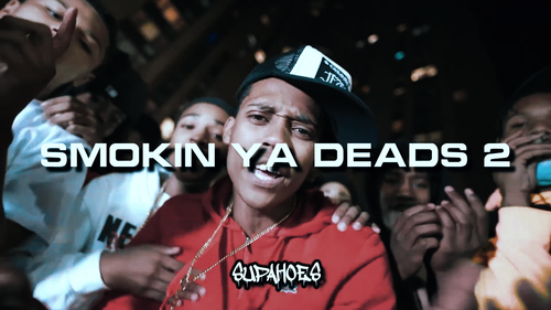 SMOKIN YA DEADS 2