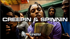 CREEPIN & SPINNIN