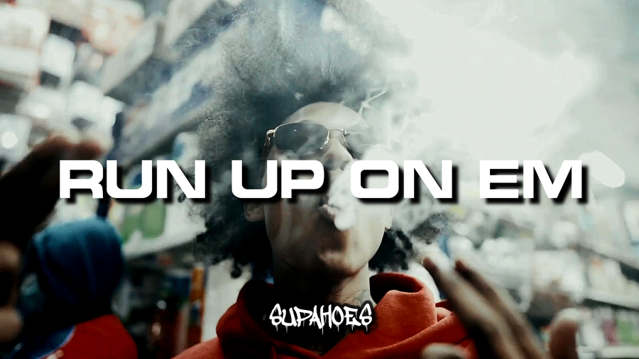 RUN UP ON EM