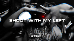 SHOOT WITH MY LEFT